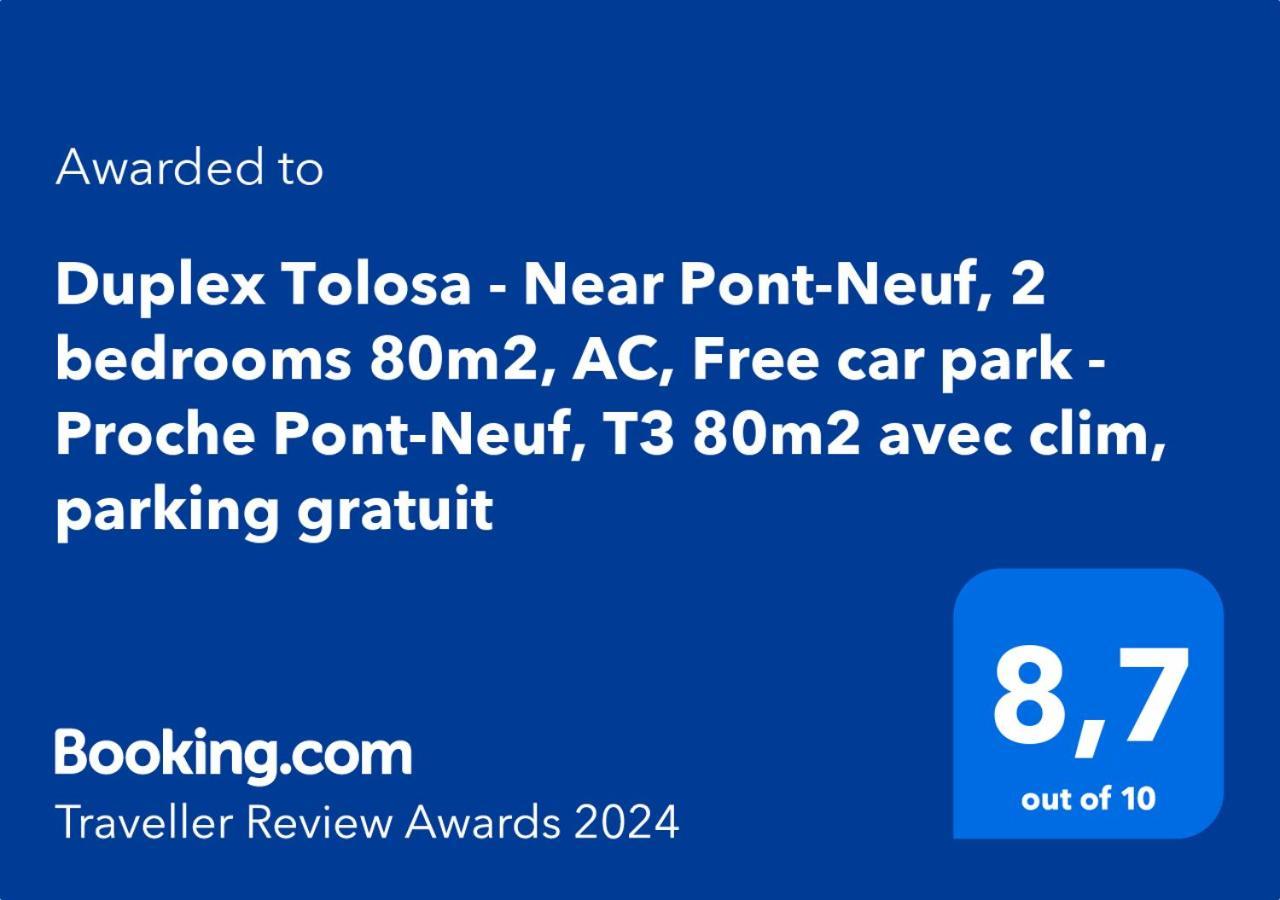 Duplex Tolosa - Pont-Neuf, Dome De La Grave, 2 Bdrs 85M2, Ac, Free Private Car Park - T3 85M2 Avec Clim, Parking Prive Gratuit מראה חיצוני תמונה